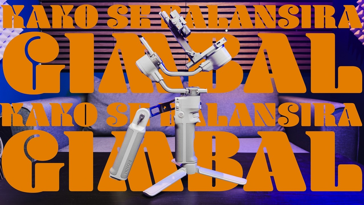 Kako balansirati gimbal- tutorijal bez filozofiranja