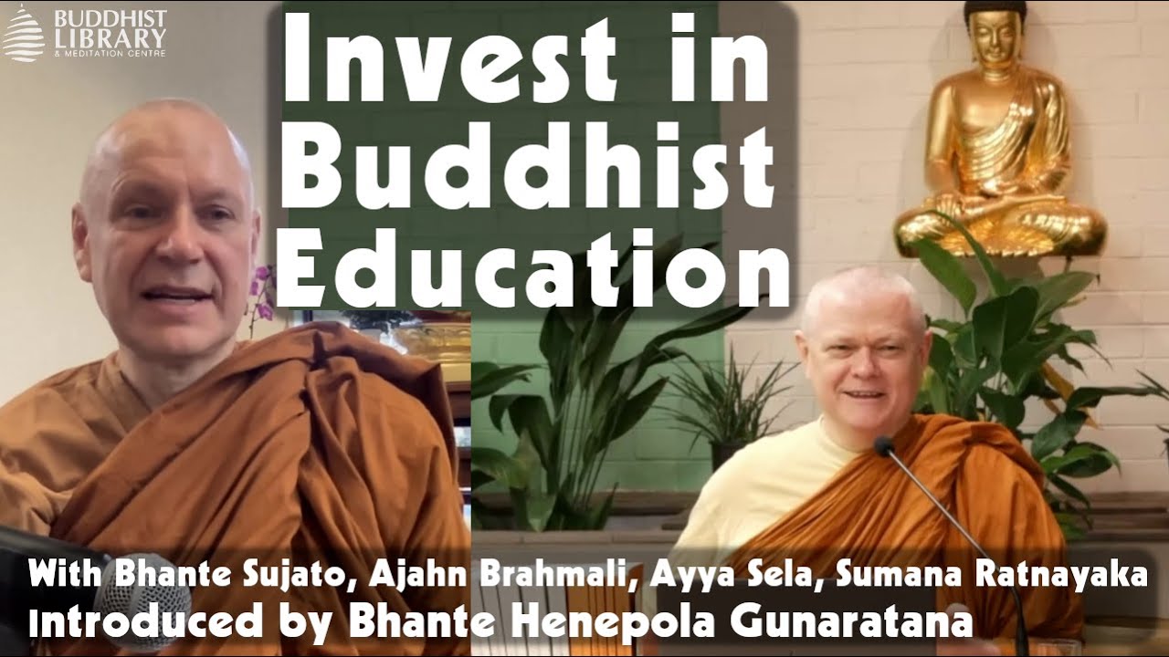 Invest in Buddhist Education with Bhante Sujato and Ajahn Brahmali