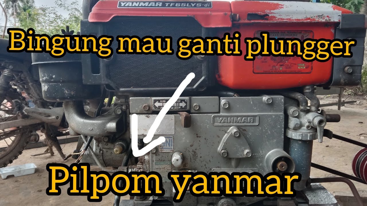 tutorial mengganti plungger ,pilpom yanmar