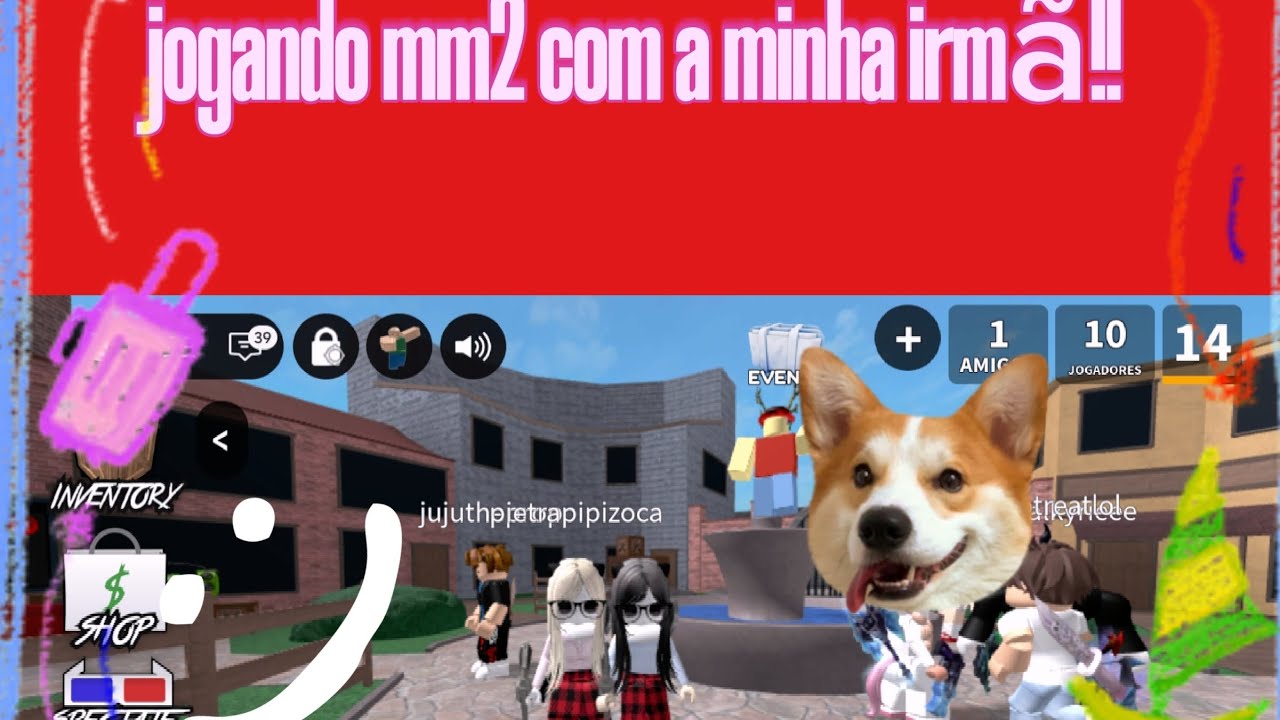 Jogando mm2 com a minha irmã