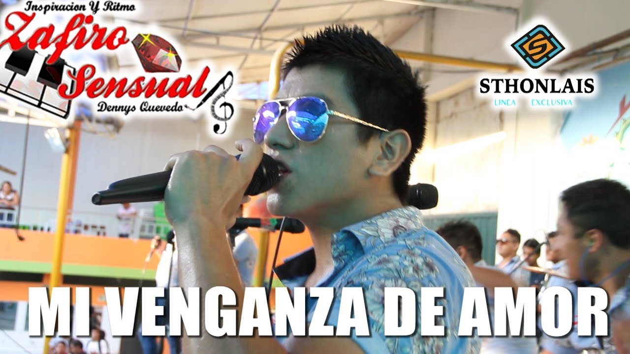 Mi Venganza De Amor ZAFIRO SENSUAL Exclusivo [[[ CONCIERTO OFICIAL ]]]