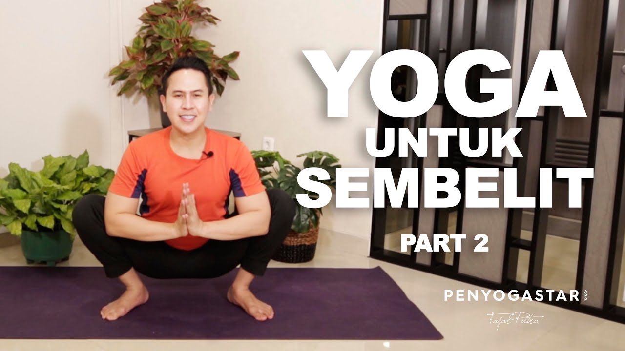 Yoga untuk mengatasi sembelit part 2 - Yoga with Penyogastar