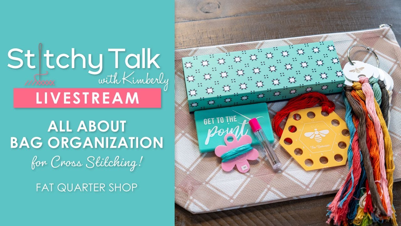 LIVE: All About Bag Organization for Cross Stitching! - Stitchy Talk #32