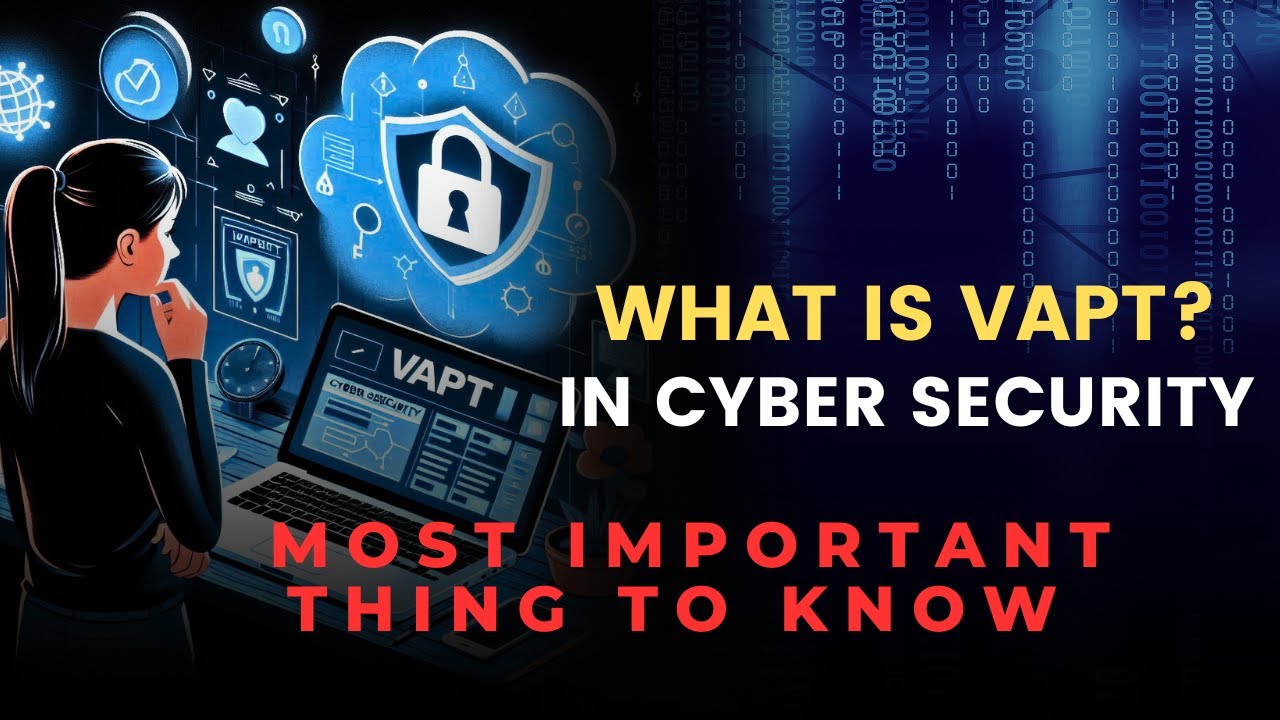 What is VAPT in Cyber Security? | Detailed Video