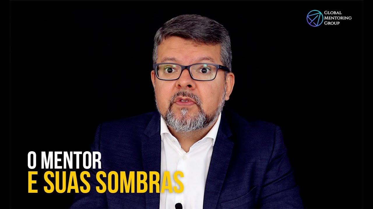 Mentor: Saiba Como Lidar Com As Suas Sombras
