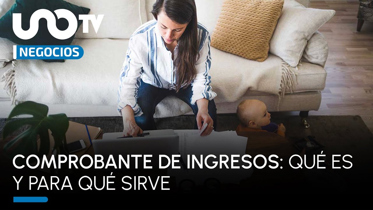 &iquest;Qu&eacute; es un comprobante de ingresos y para qu&eacute; sirve?