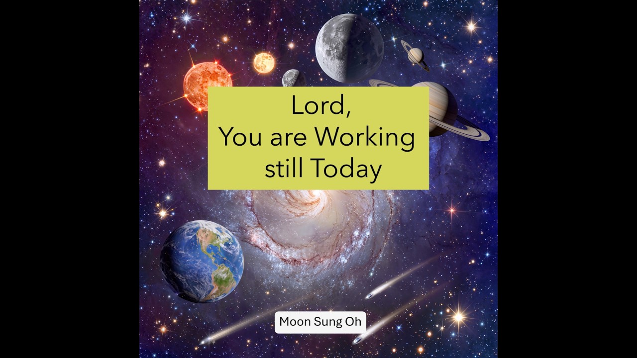 Lord, You are working still today - Moon Sung Oh (Official AI Music Video)