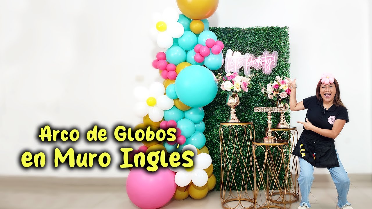 Como hacer un Arco de Globos e Instalarlo en Muro Inglés - Follaje Artificial 🌿🌼
