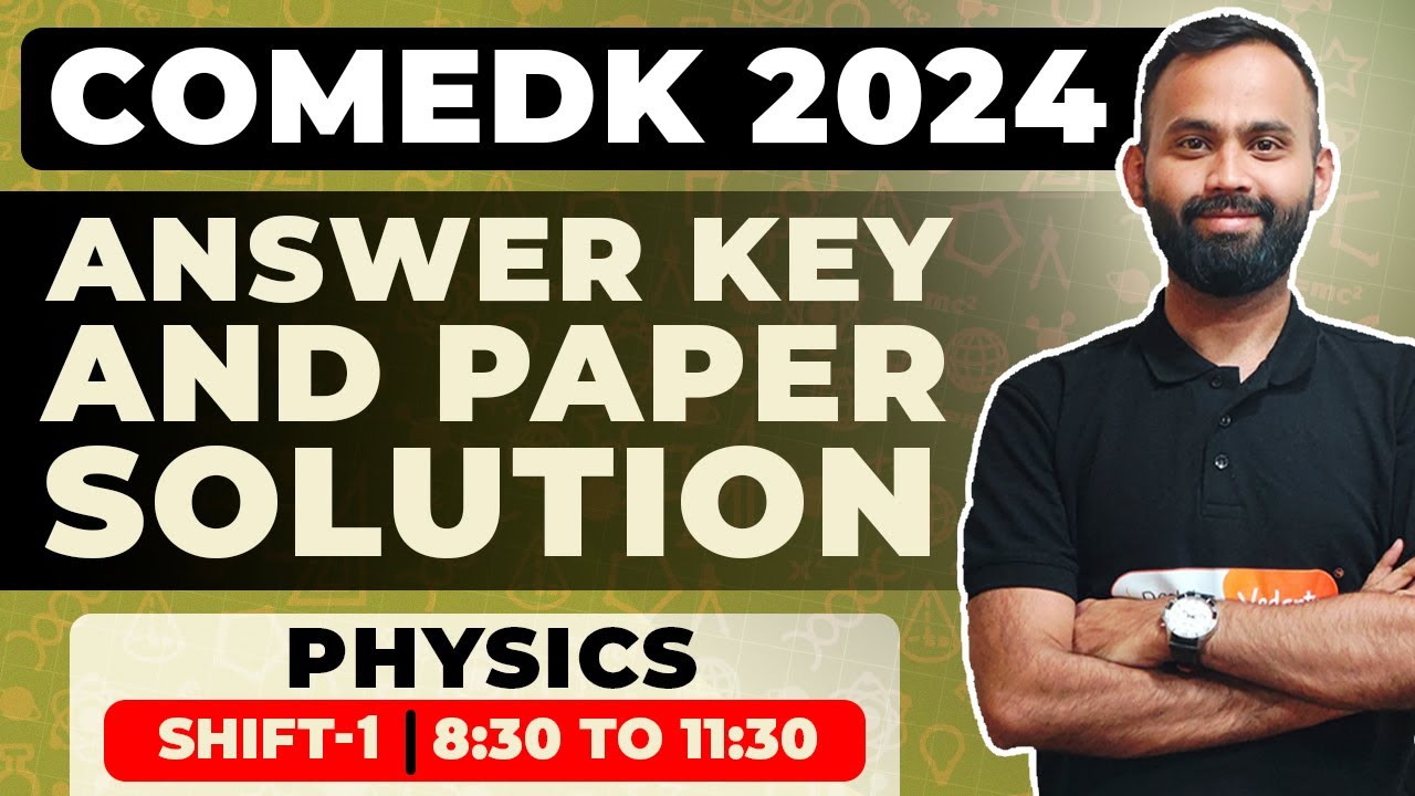 COMEDK 2024 Physics Answer Key & Paper Solution | Shift 1(88:30 AM to 11:30 AM)
