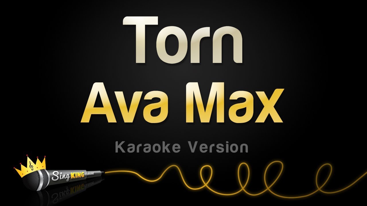 Ava Max - Torn (Karaoke Version)