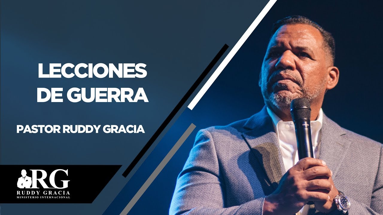 LECCIONES DE GUERRA | PASTOR RUDDY GRACIA