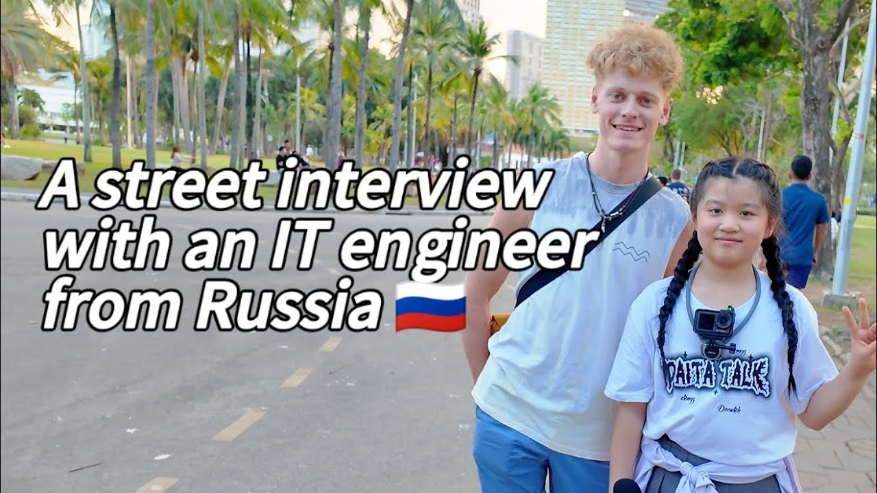 A street interview with an IT engineer from Russia. 