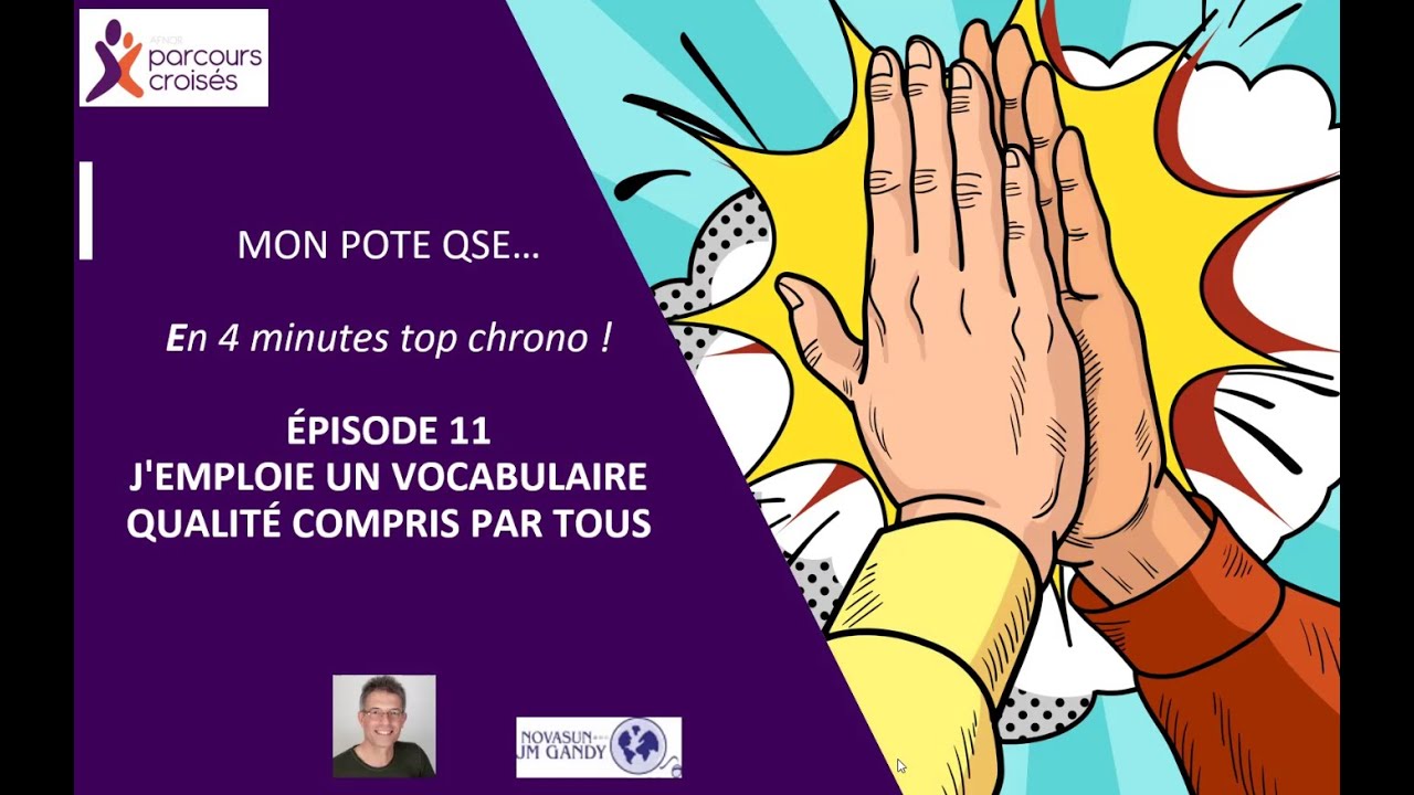 Mon pote QSE - J'emploie un vocabulaire qualité compris par tous