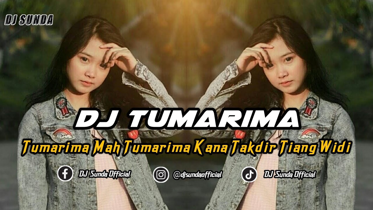 DJ TUMARIMA MAH TUMARIMA | REMIX SUNDA TERBARU FULL BASS 2024 (DJ SUNDA Remix)