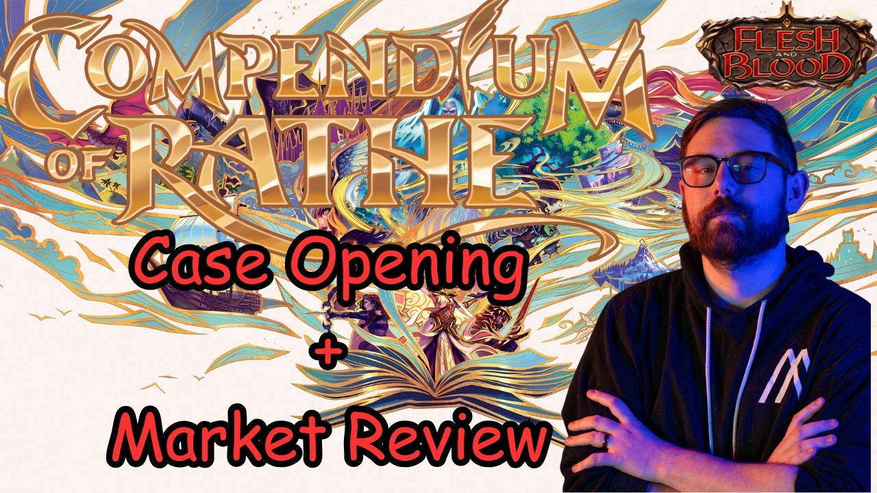 Compendium Of Rathe Case Opening + Market Watch | Flesh and Blood TCG