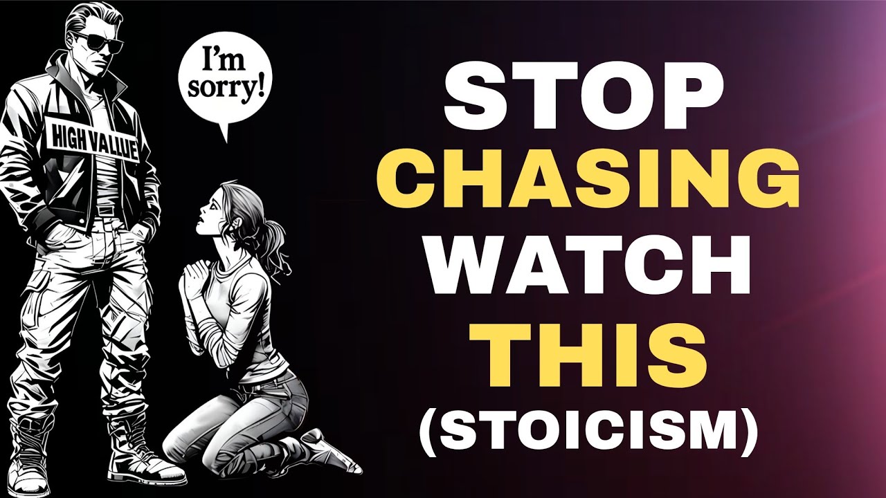 Stop Chasing Her… Watch What Happens Next (Stoic Truth Revealed)