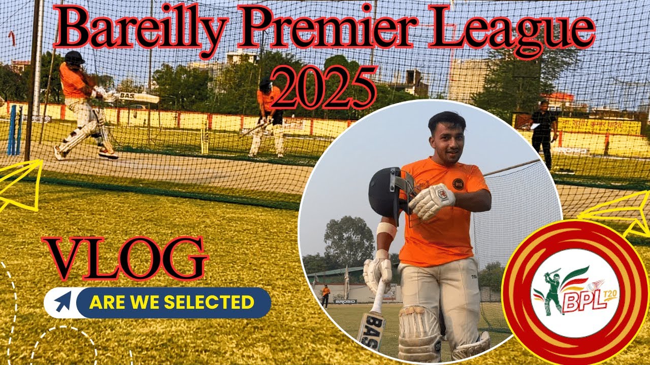 Bareilly Premier League Trials 2025 | Are We Selected?Full Journey|Our Performance +Final Selection!