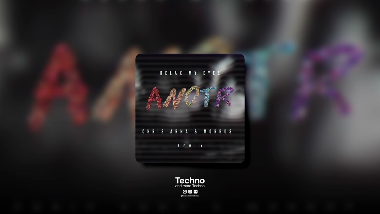 ANOTR, Abel Balder - Relax My Eyes (Chris Arna & Morbus Afro House Remix)