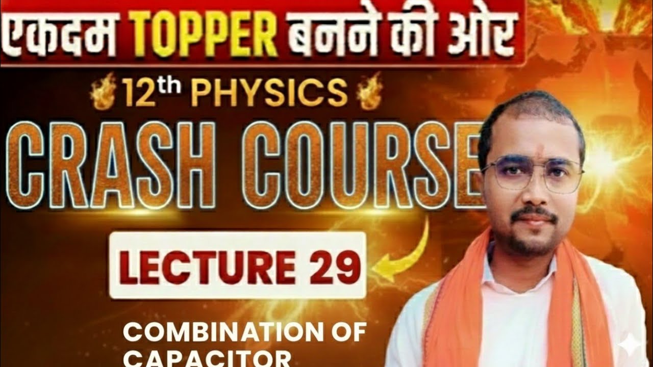 Topic - Combination of capacitor // lecture-29//  by Adarsh Mishra #capacitor #crashcourse #upboard 