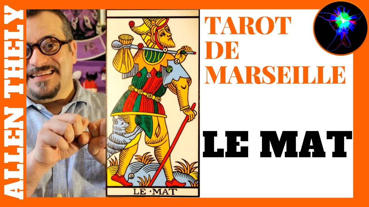 LE MAT : Tarot de Marseille TUTO VOYANCE (formation 2020)