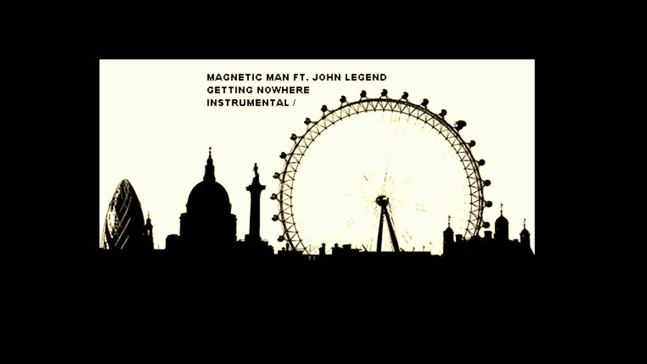 Magnetic Man ft John Legend - Getting Nowhere (Instrumental)