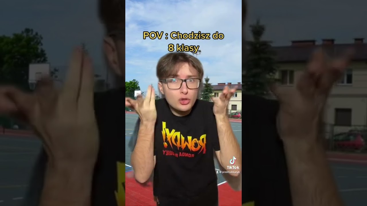 POV : Chodzisz do 8 klasy