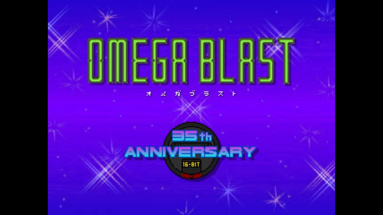【4K】@rael16x Omega Blast・オメガブラスト - Original Soundtrack (35th Anniversary Special)