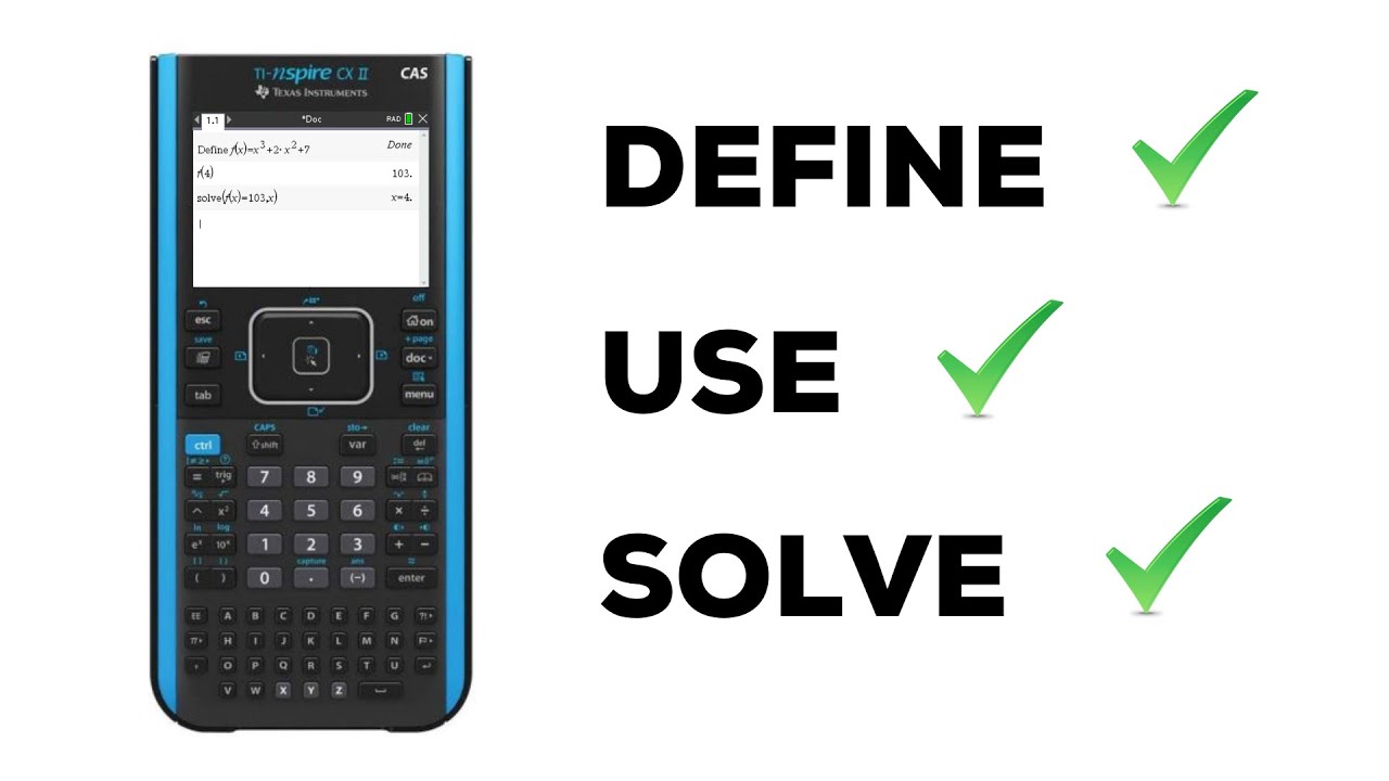 How to DEFINE, USE, and SOLVE functions on the TI-nspire CX II CAS graphics calculator