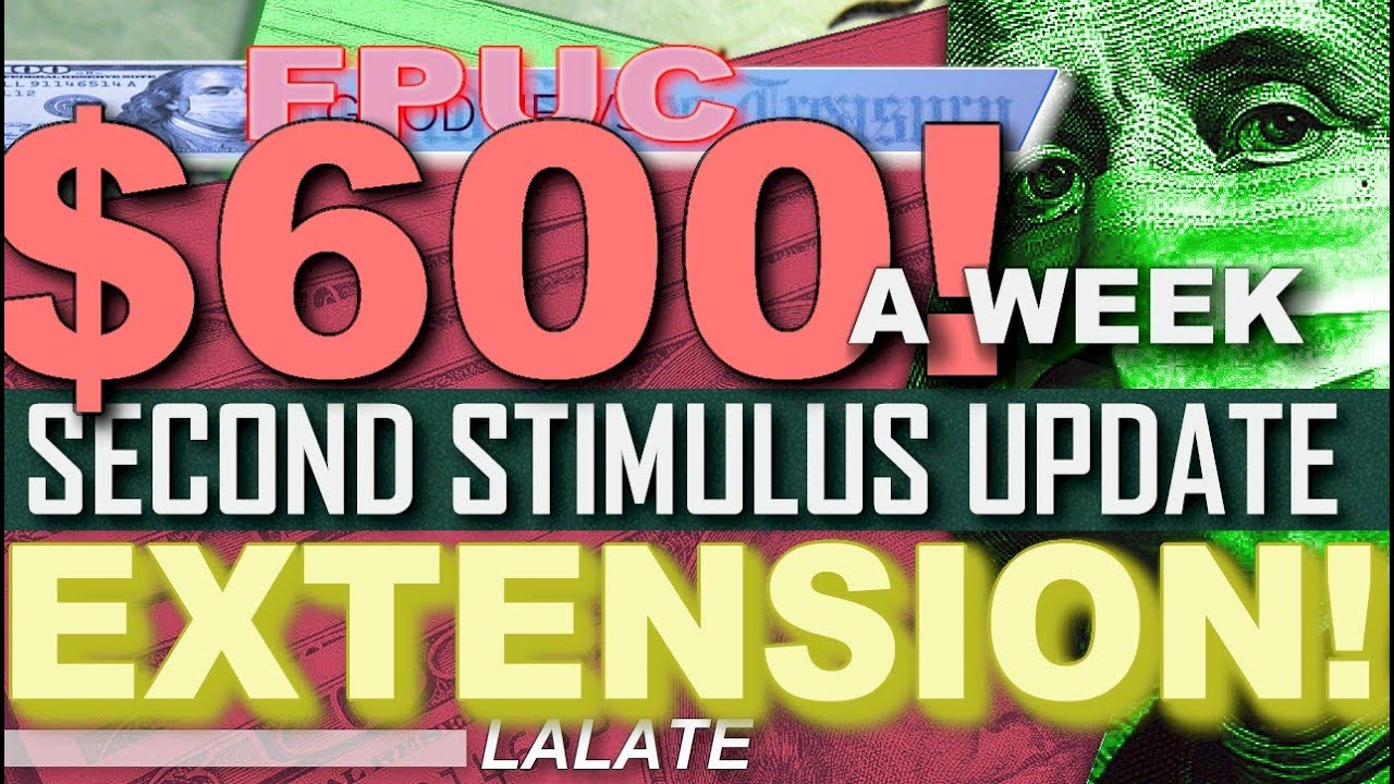 BREAKING! More Stimulus FPUC EXTENSION $600 COMING?! SECOND STIMULUS CHECK UPDATE & Stimulus Package