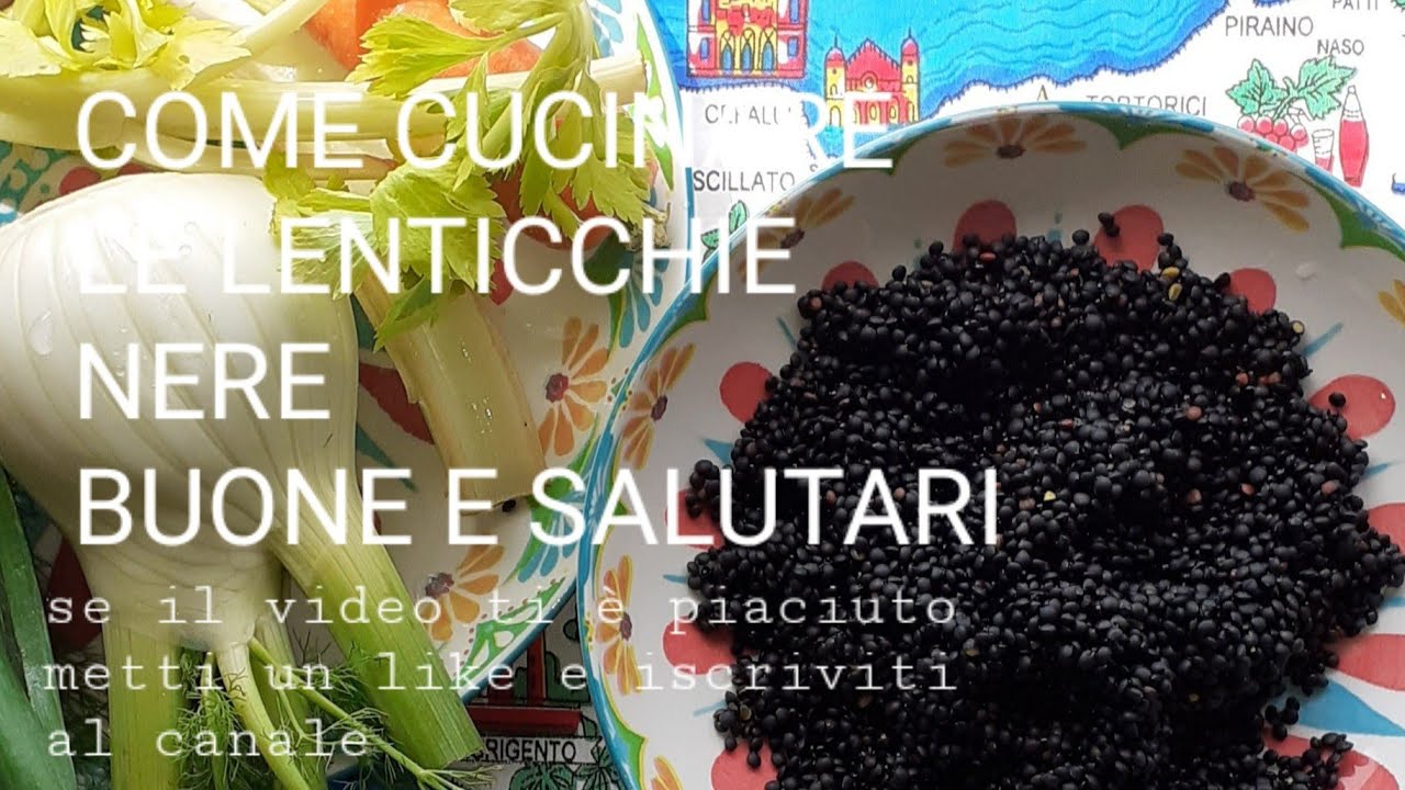 LENTICCHIE NERE di Sicilia        (RICETTE CUCINA SICILIANA)