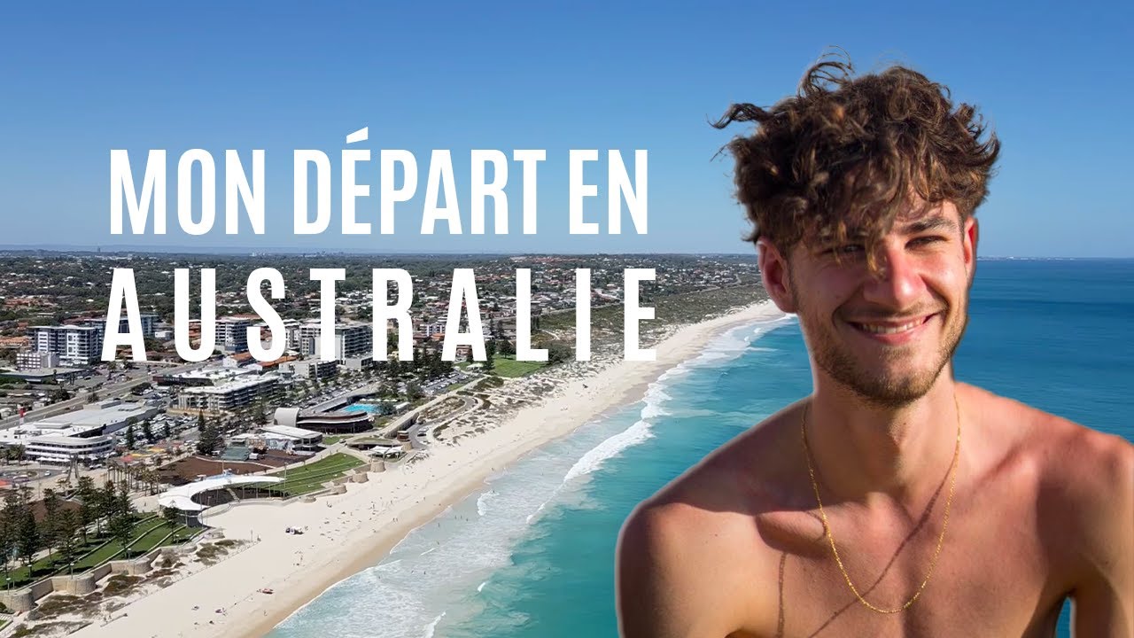 MON DÉPART EN AUSTRALIE - PERTH - PVT AUSTRALIE #1