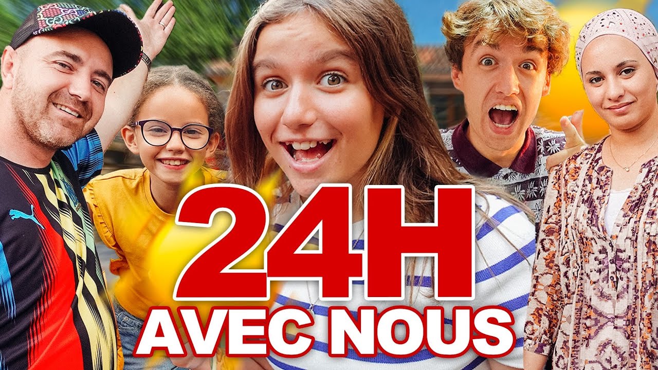 24 HEURES AVEC NOUS ET MASSILYA ET PAPA !