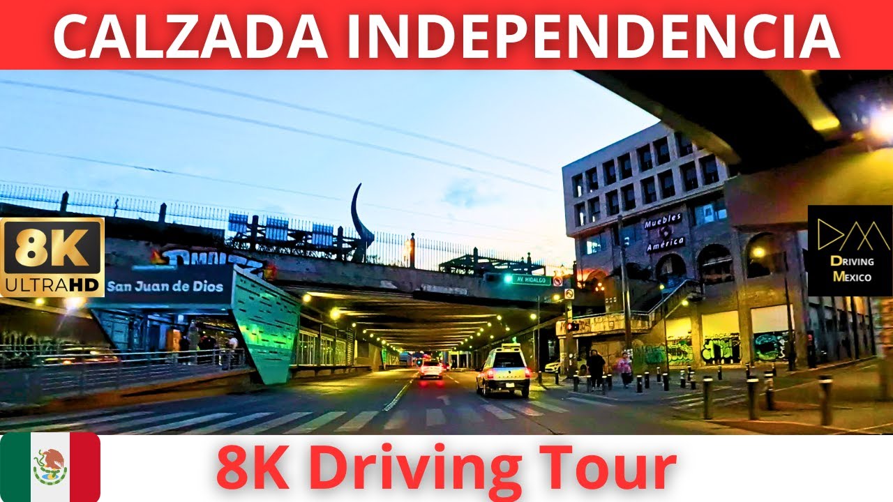 GUADALAJARA Calzada Independencia 8K Driving Tour | Jalisco 🇲🇽