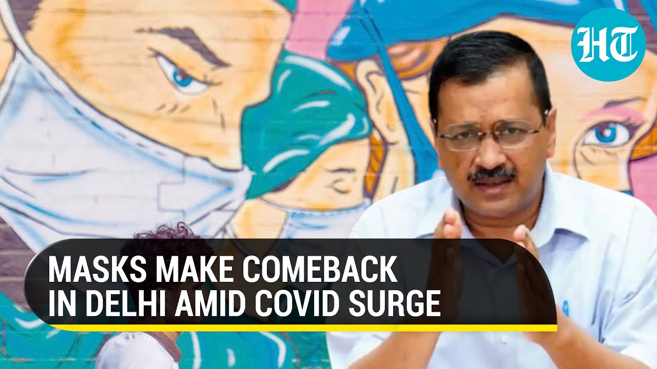 Masks back in Delhi amid COVID surge; Rs 500 fine for violators | List of new DDMA guidelines