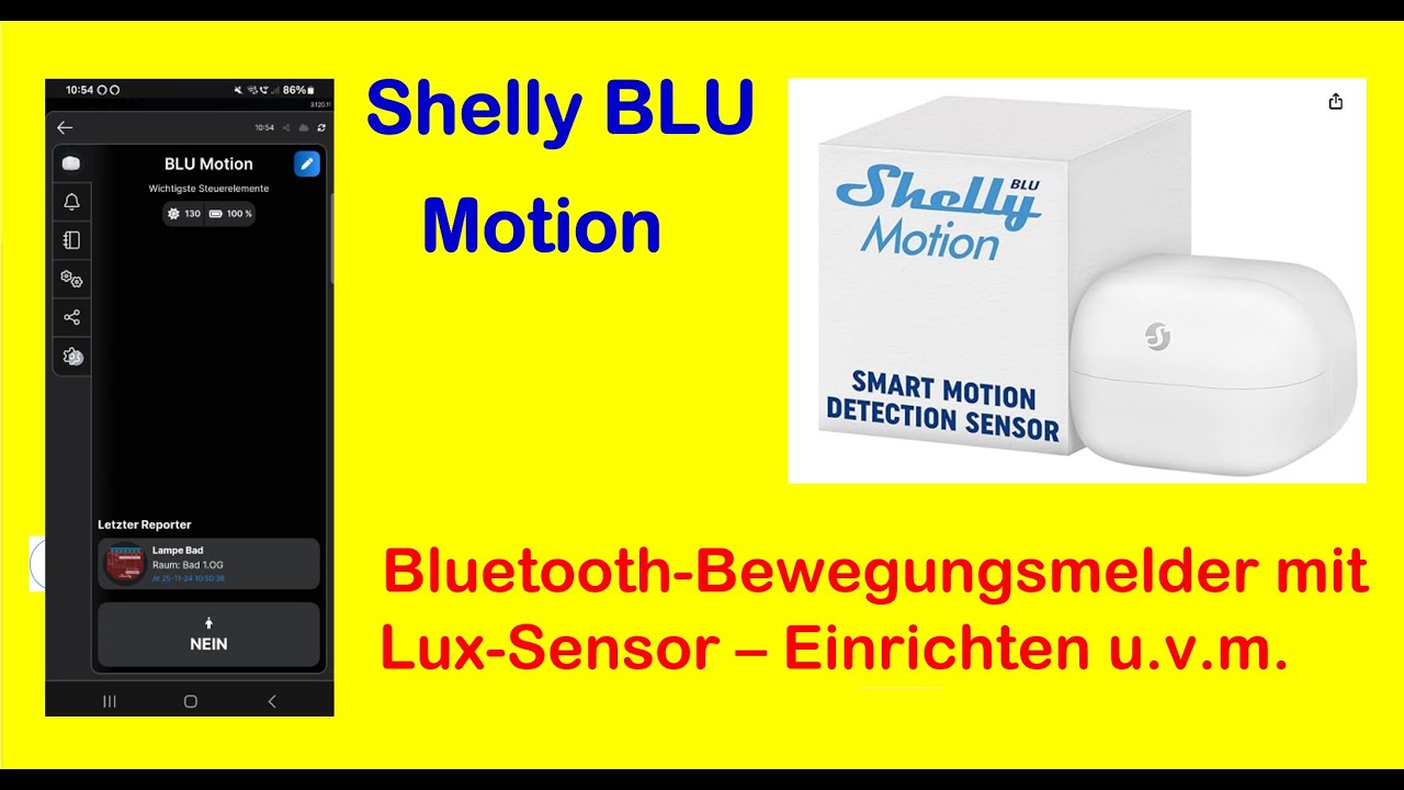 Shelly BLU Motion App-Einbindung, Anbringung, Szene f&uuml;r Lampeneinschaltung, Tipps, Home Assistant