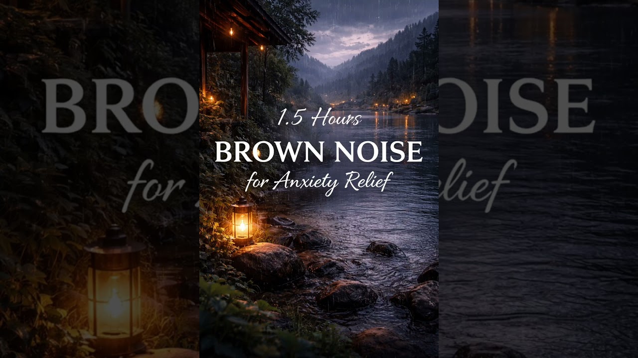 1.5 Hours BROWN NOISE for Anxiety Relief