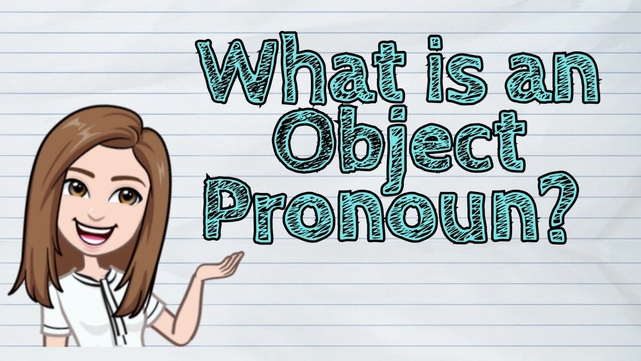 (ENGLISH) What is an Object Pronoun? | #iQuestionPH