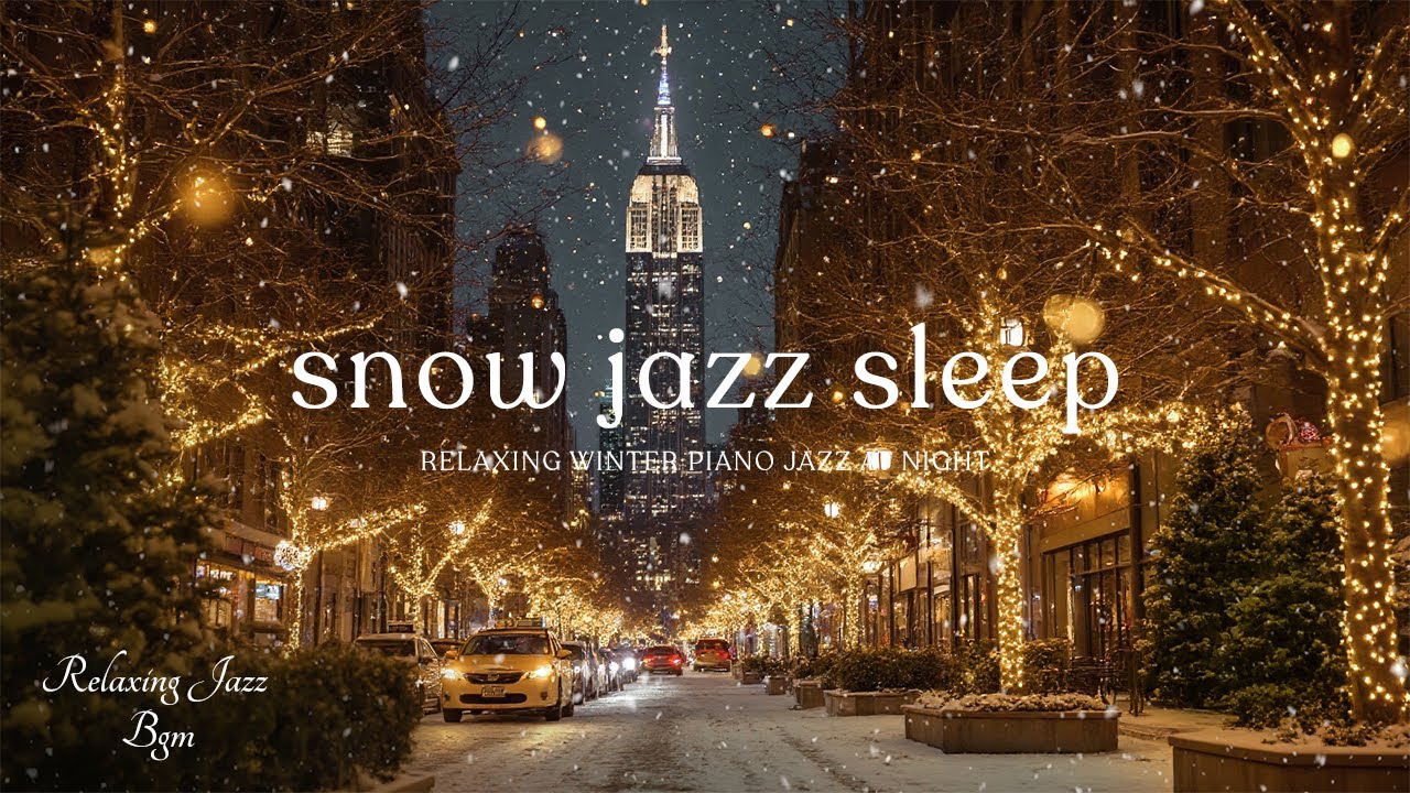 Elegant Snow Jazz Sleep Music & Smooth Jazz BGM for Chill Nights, Calm Mind, Release Tension