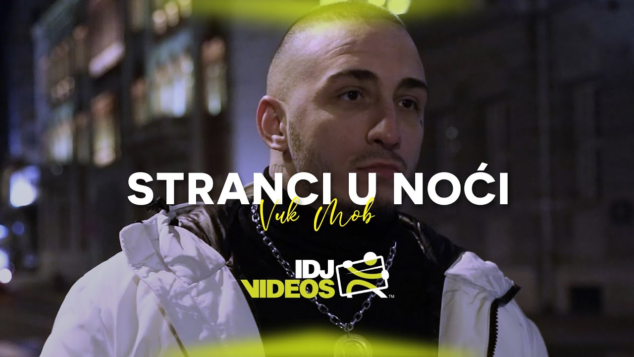 VUK MOB - STRANCI U NOCI (OFFICIAL VIDEO)