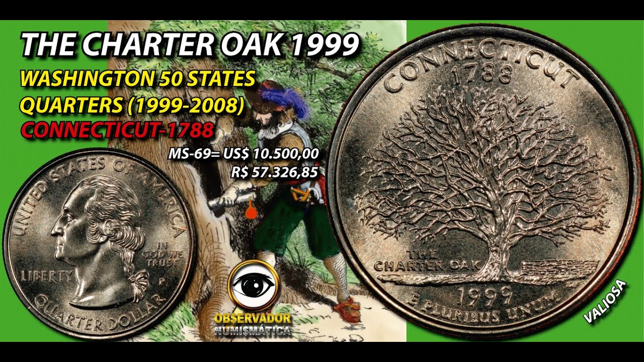 MAIS de R$57.000.00 QUARTER DÓLAR CONNECTICUT 1999  THE CHARTER OAK TREE 1788