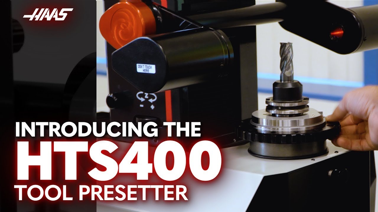Introducing the Haas HTS400 Tool Presetter