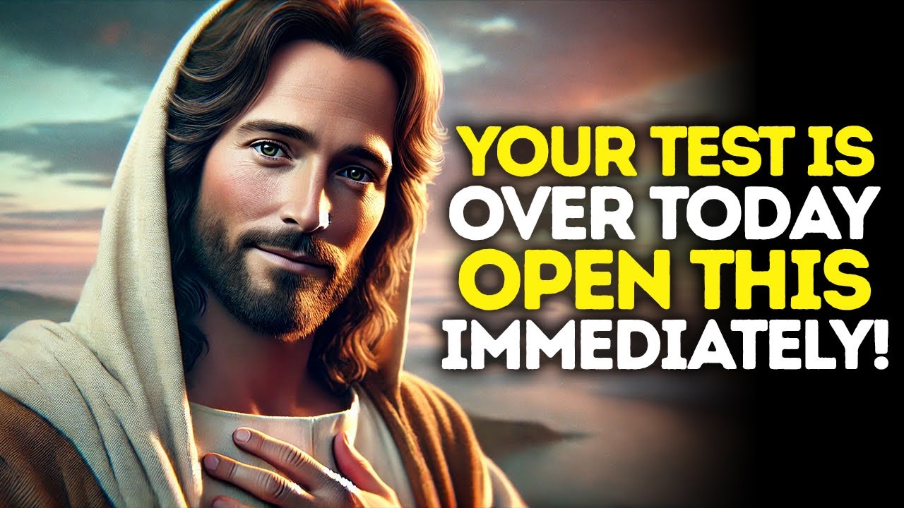 God Says: Your Test Is Over Today OPEN IMMEDIATELY | God Message Today | Gods Message Now | God's