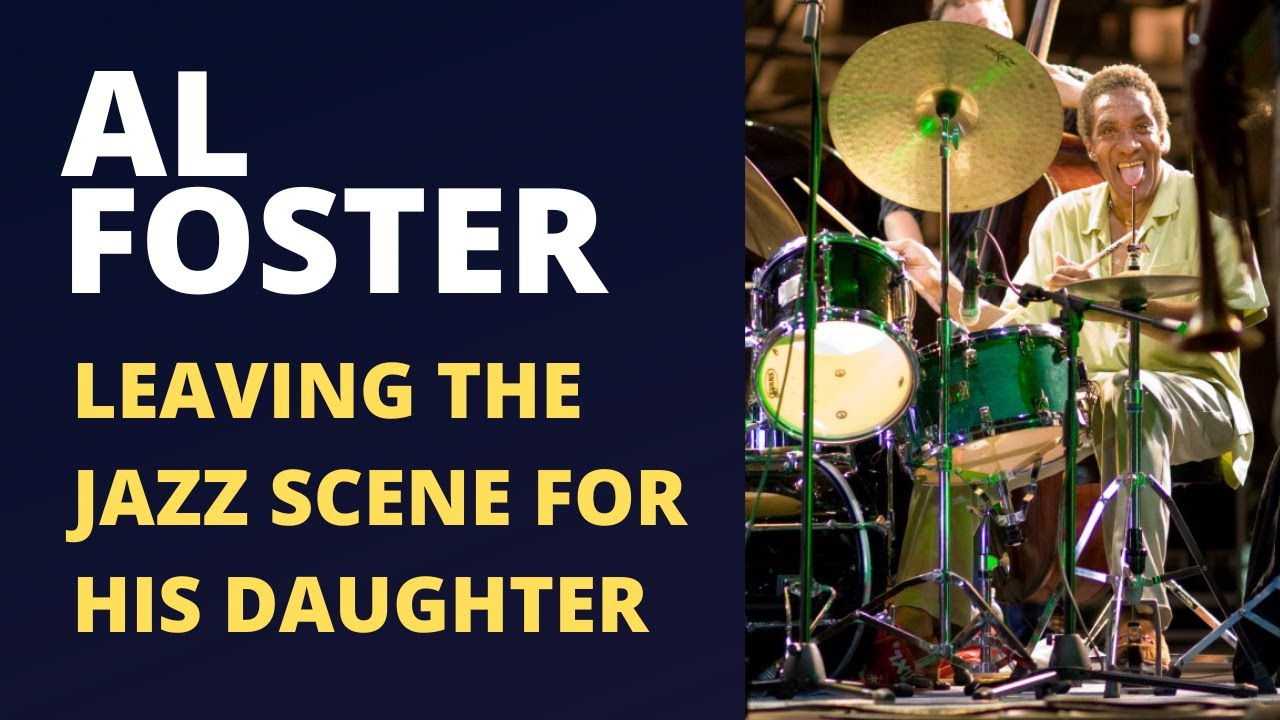 RIP Al Foster: Leaving The Jazz Scene For His Daughter ❤️