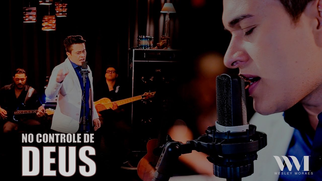 NO CONTROLE DE DEUS - WESLEY MORAES (com letra)