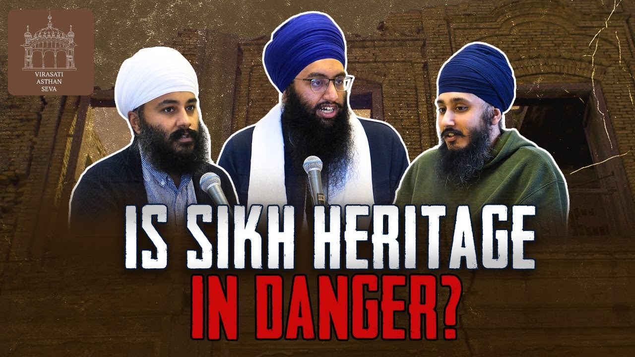 [FORGOTTEN] Why Sikh Heritage Needs Saving NOW! @VirasatiOrg
