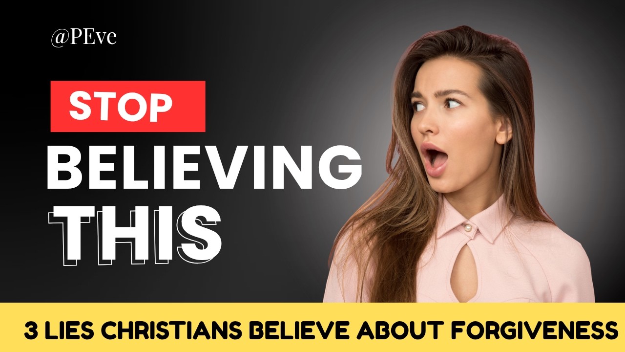 3 Lies Women Believe About Forgiveness