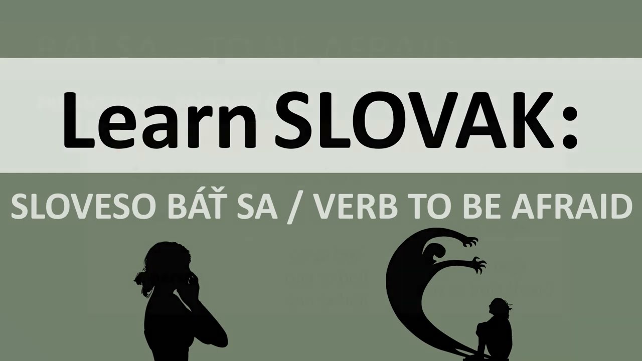 Learn SLOVAK: Sloveso Báť Sa │ Verb To Be Afraid