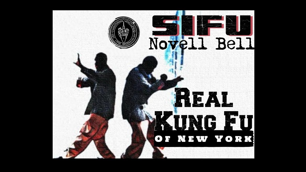 Novell Bell: Real KunG Fu of NY
