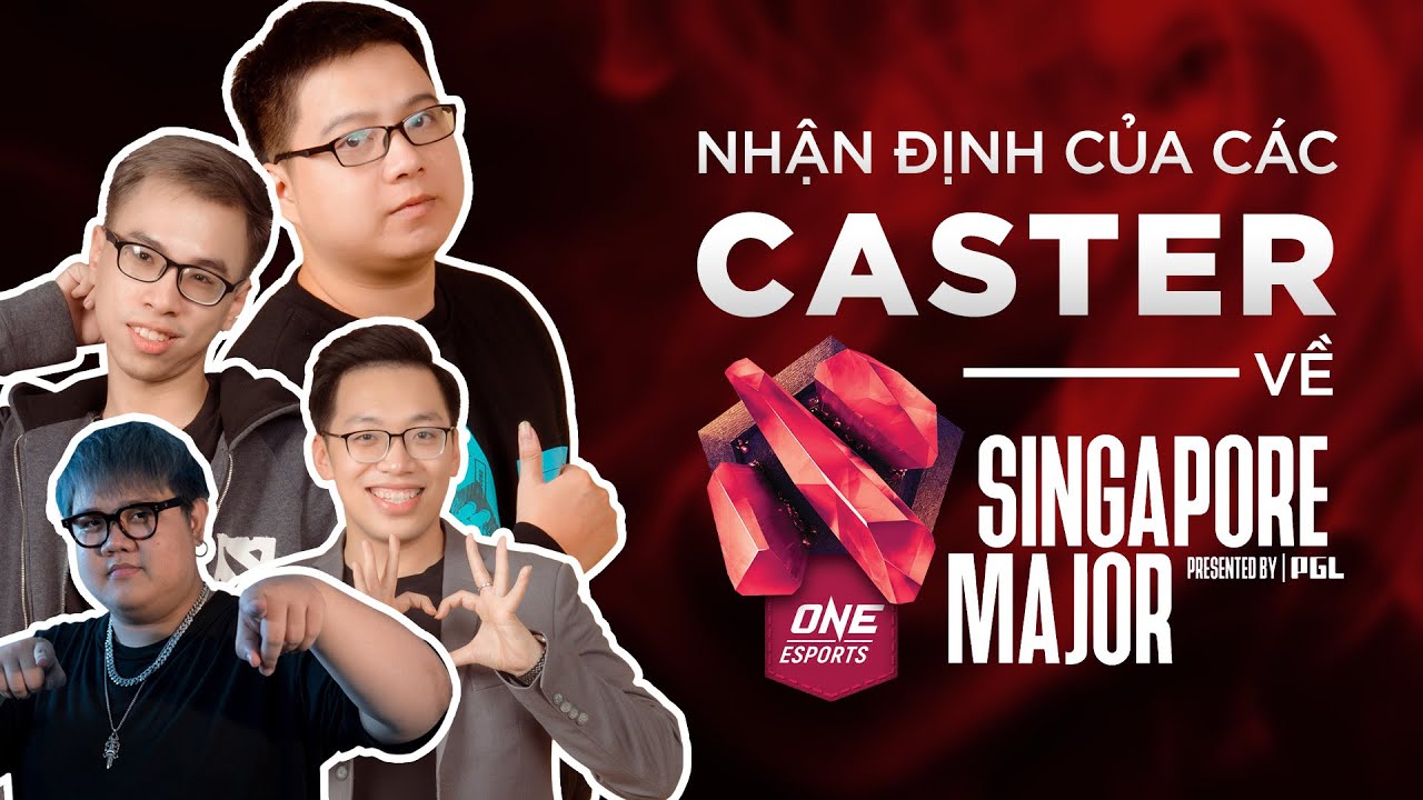 CASTER 23 CREATIVE VN N&Oacute;I G&Igrave; VỀ SINGAPORE MAJOR? | 23 Creative VN