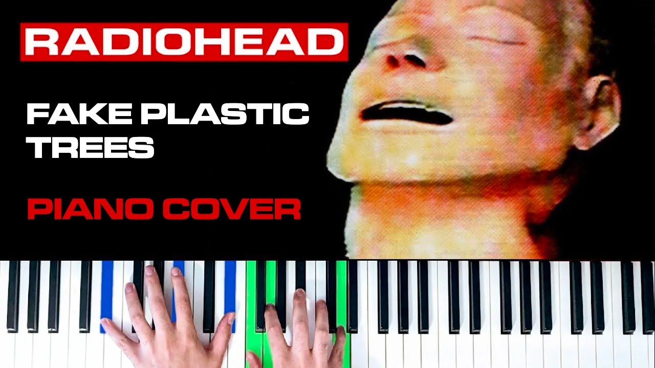 Radiohead - Fake Plastic Trees [Piano Cover]